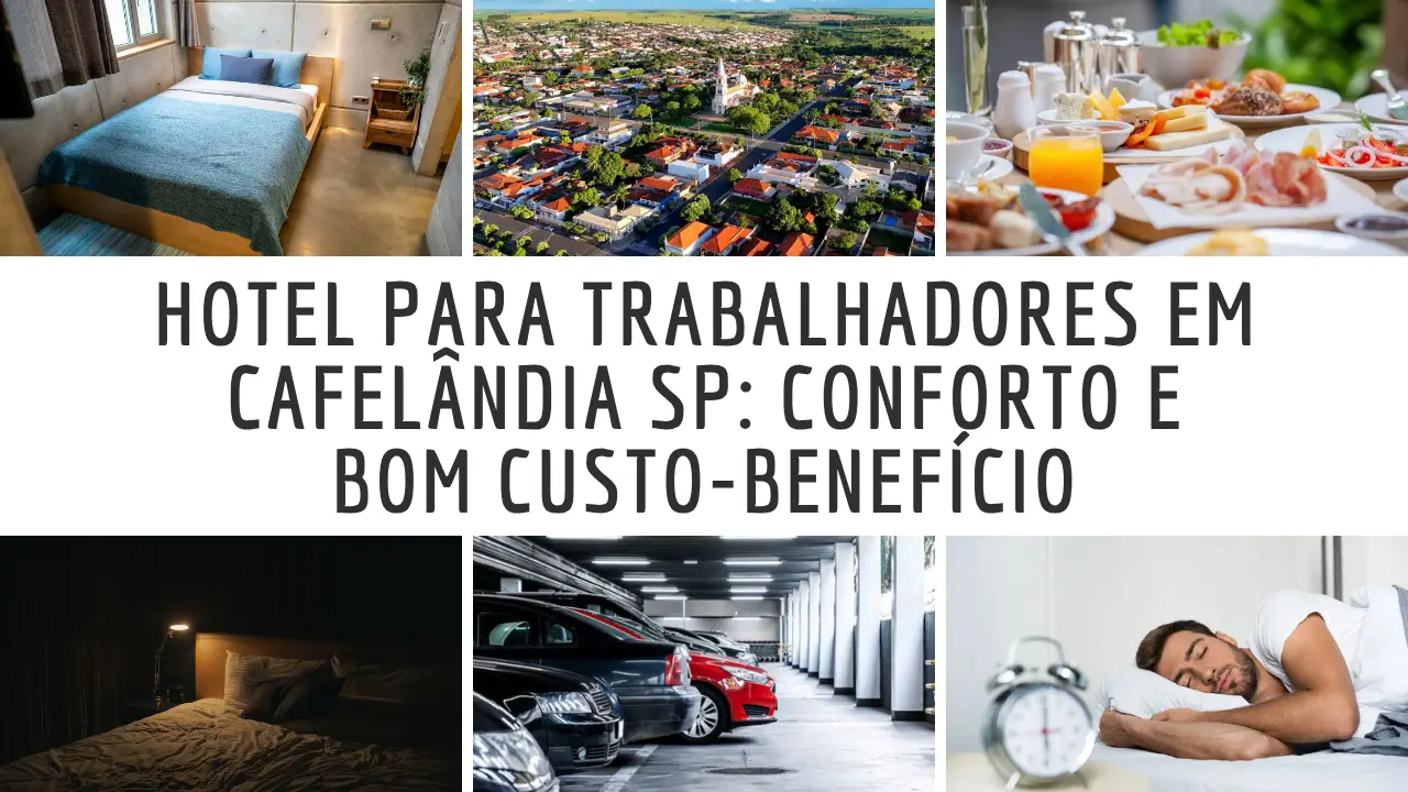 Veja como escolher hotel para trabalhadores em Cafelândia SP com conforto, praticidade e ótimo custo-benefício